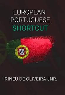 Livro European Portuguese Shortcut: Learn European Portuguese Fast - Speak European Portuguese instantly (European Languages Shortcut Livro 11)