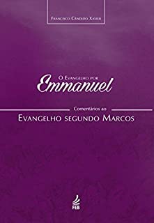 Livro O evangelho por Emmanuel - Marcos