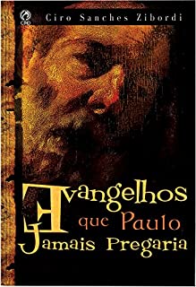 Livro Evangelhos que Paulo Jamais Pregaria