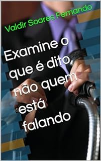 Livro Examine o que é dito, não quem está falando