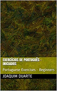 Exercícios de Português - Iniciados: Portuguese Exercises - Beginners