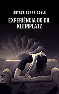 Experiência do Dr. Kleinplatz: Um experimento sobre o espírito, através de uma história em quadrinhos de Arthur Conan Doyle