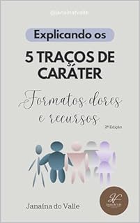 Explicando os 5 tra\u00e7os de car\u00e1ter: Formatos , dores e recursos - eBook ...