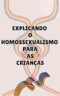 Livro Explicando o Homossexualismo para Crianças