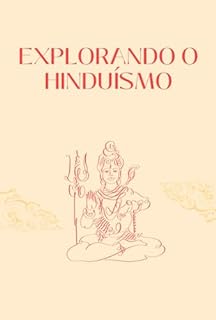 Livro Explorando o Hinduísmo: Uma Jornada Profunda e Fascinante