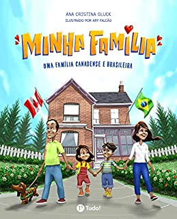 Livro Minha família: 🇨🇦 🇧🇷 Uma família canadense e brasileira