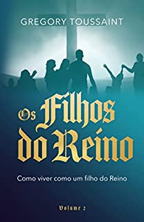 Livro A Família Real Vol 2 : Como viver como um filho do Reino