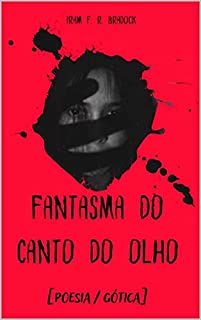 O FANTASMA DO CANTO DO OLHO: [Agreste/Místico] (Agreste Místico Livro 20)