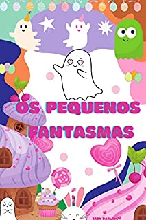 Livro Os pequenos fantasmas (Deliciosos pequenos fantasmas. Livro 2)