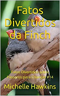 Livro Fatos Divertidos da Finch: Fatos Divertidos sobre Pássaros para Crianças #14