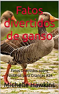 Livro Fatos divertidos de ganso: Fatos Divertidos sobre Pássaros para Crianças #24