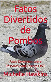 Livro Fatos Divertidos de Pombos: Fatos Divertidos sobre Pássaros para Crianças #25