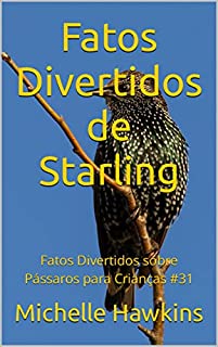 Livro Fatos Divertidos de Starling: Fatos Divertidos sobre Pássaros para Crianças #31