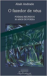 Livro O fazedor de véus: Poemas reunidos. 30 anos de poesia