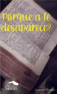 Livro Porque a Fé Desaparece?