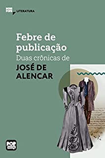 Livro Febre de publicação: duas crônicas de José de Alencar (MiniPops)