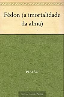 Livro Fédon (a imortalidade da alma)