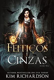 Livro Feitiços e Cinzas (Arquivos Sombrios Livro 1)