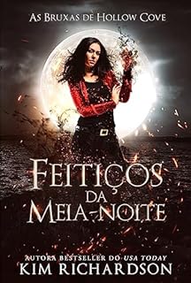 Livro Feitiços da meia-noite (As Bruxas de Hollow Cove Livro 2)