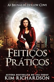 Livro Feitiços Práticos (As Bruxas de Hollow Cove Livro 5)