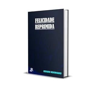 Livro FELICIDADE REPRIMIDA