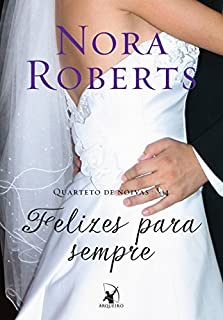 Livro Felizes para sempre (Quarteto de noivas Livro 4)