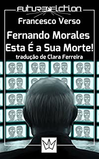 Livro Fernando Morales, Esta É a Sua Morte!