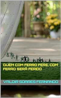 Livro Quem com ferro fere, com ferro será ferido