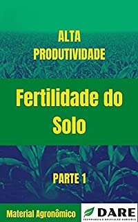 Livro Fertilidade do Solo: O mais completo material sobre Fertilidade do Solo para alta produtividade.