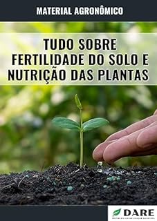 Livro TUDO SOBRE FERTILIDADE DO SOLO E NUTRIÇÃO DE PLANTAS