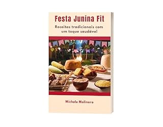 Livro FESTA JUNINA FIT : Receitas tradicionais com um toque saudável