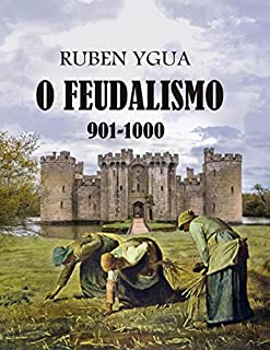 Livro O FEUDALISMO: 901-1000