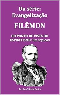 Livro Filêmon do ponto de vista do espiritismo: em tópicos