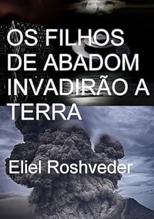 Livro Os Filhos De Abadom Invadirão A Terra