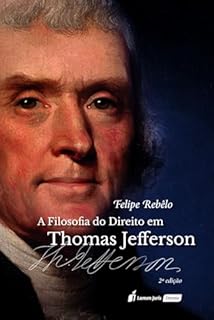 A filosofia do direito em Thomas Jefferson, 2ª Edição