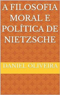 Livro A Filosofia Moral e Política de Nietzsche