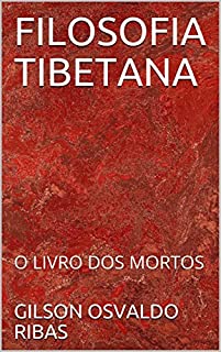 Livro FILOSOFIA TIBETANA: O LIVRO DOS MORTOS