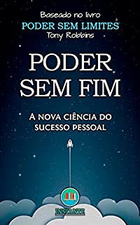 Livro Poder Sem Fim, Poder Sem Limites: A nova ciência do sucesso pessoal