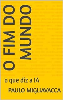 Livro O fim do mundo : o que diz a IA