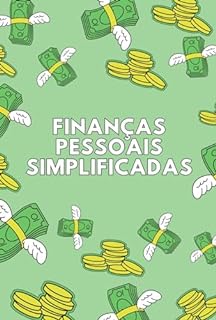 Livro Finanças Pessoais Simplificadas: Um Guia para o Sucesso Financeiro