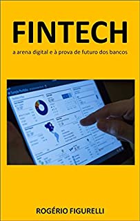 Livro FINTECH: A arena digital e à prova de futuro dos bancos