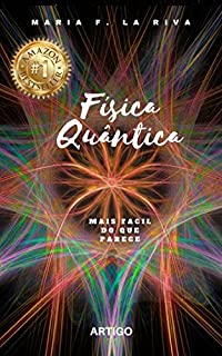 Física Quântica desmistificado: Mais fácil do que parece (Artigos Livro 1)