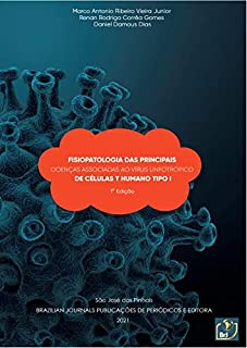 Livro Fisiopatologia das principais doenças associadas ao vírus Linfotrópico de células T humano Tipo I - 1ª Edição