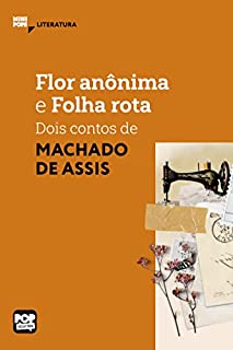 Livro Flor anônima e Folha rota: dois contos de Machado de Assis (MiniPops)