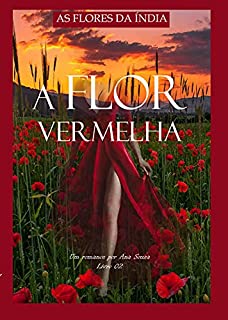 Livro A flor vermelha: Série As flores da Índia