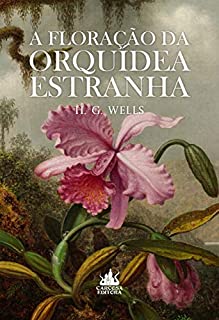 Livro A Floração da Orquídea Estranha