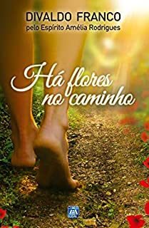 Livro Há Flores no Caminho