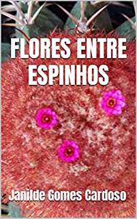 Livro FLORES ENTRE ESPINHOS