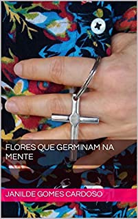 Livro FLORES QUE GERMINAM NA MENTE