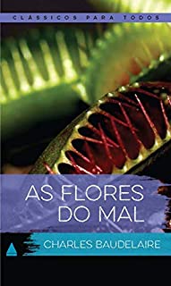 Livro As Flores do Mal (Coleção Clássicos para Todos)